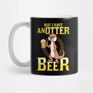 May I Have An Otter Beer Funny Beer Pun Drinking Mug